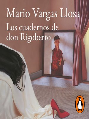 Los cuadernos de don Rigoberto - Audiobook